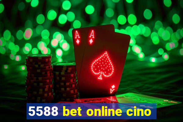 5588 bet online cino